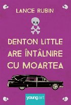 Denton Little are intalnire cu Moartea