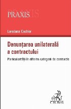 coperta Denunţarea unilaterală a contractului : particularităţi în diferite categorii de contracte