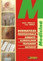 Dermatoze profesionale. Dermato-alergologie. Tratament naturist