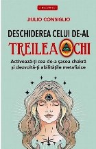 coperta Deschiderea celui de-al treilea ochi : activează-ţi cea de-a şasea chakră & dezvoltă-ţi abilităţile me