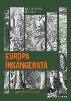 Descoperă Istoria Europa însângerată
