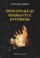 Descopera diamantul interior