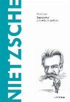 Descopera Filosofia. Nietzsche