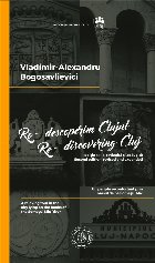 Re-descoperim Clujul I. Un periplu reconfortant prin orasul de pe Somesul Mic / Re-discovering Cluj I. A relax