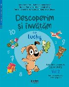 Descoperim şi învăţăm cu Lucky - Vol. 2 (Set of:Descoperim şi învăţăm cu LuckyVol. 2)