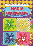 Descoperim şi recunoaştem magia culorilor