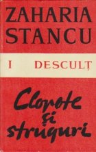 coperta Descult, Volumele I, II si III - Clopote si struguri. Printre stele. Carul de foc