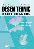 Desen tehnic (caiet de lucru), clasele a IX-a - a X-a liceu, clasa a XI-a SAM