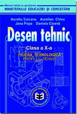 Desen tehnic. Manual pentru clasa a X-a