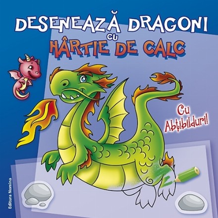 Deseneaza dragoni cu hartie de calc. Cu abtibilduri!