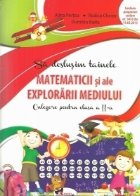 Sa deslusim tainele matematicii si ale explorarii mediului. Culegere pentru clasa a II-a