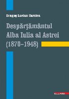 Despartamantul Alba Iulia Astrei (1870