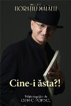 despre Horatiu Malaele Cine asta
