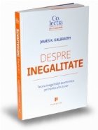 Despre inegalitate. Teoria inegalitatii economice pe intelesul tuturor