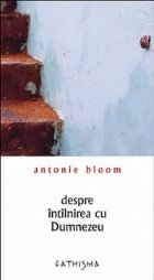 Despre intalnirea Dumnezeu