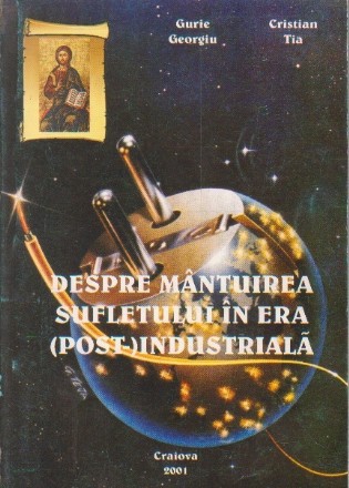 Despre mantuirea sufletului in era (post-)industriala - Eseuri pastorale -