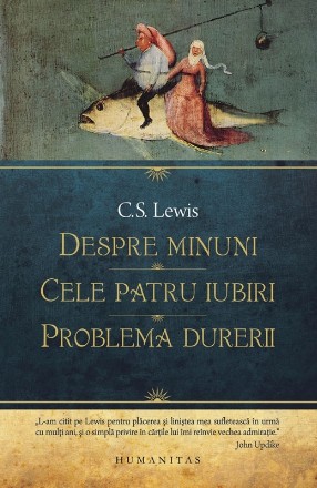 Despre minuni. Cele patru iubiri. Problema durerii