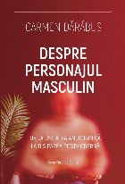 coperta Despre personajul masculin. De la unitatea androgina la disiparea postmoderna