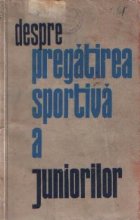 Despre pregatirea sportiva juniorilor