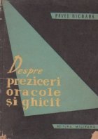 Despre preziceri, oracole si ghicit