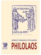 Despre Pythagora şi pythagorei : Philolos
