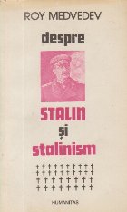 Despre Stalin Stalinism Consemnari istorice