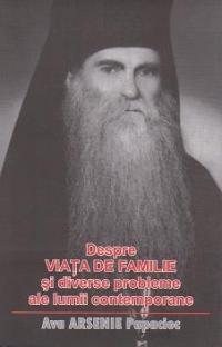 Despre viata de familie si diverse probleme ale lumii contemporane