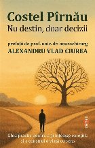 Nu destin, doar decizii : ghid practic pentru a-ţi înţelege emoţiile şi a construi o viaţă cu sens