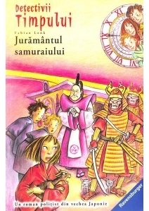 Detectivii timpului 17. Juramantul Samuraiului