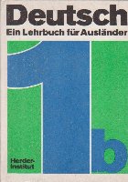 Deutsch - Ein Lehrbuch Fur Auslander. Teil 1b (21.-40. Lektion)