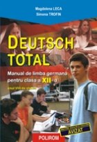 Deutsch Total. L2 Manual de limba germana pentru clasa a XII-a