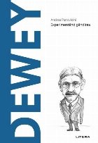 Dewey : Experimentând gândirea
