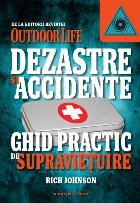 Dezastre și accidente. Ghid practic de supraviețuire