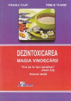 Dezintoxicarea. Magia vindecarii