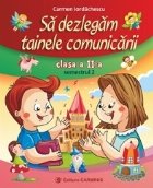 dezlegam tainele comunicarii Clasa Semestrul