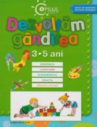 Dezvoltam gandirea (3-5 ani)