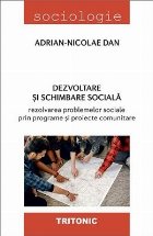 Dezvoltare şi schimbare socială : rezolvarea problemelor sociale prin programe şi proiecte comunitare