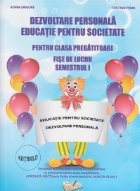 Dezvoltare personala / Educatie pentru societate pentru clasa pregatitoare - Fise de lucru semestrul I
