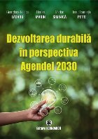 Dezvoltarea durabilă în perspectiva Agendei 2030