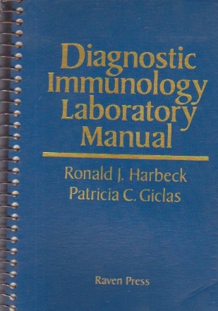 Diagnostic Immunology Laboratory Manual (Harbeck and Giclas)