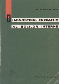 Diagnosticul enzimatic al bolilor interne