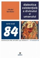 Dialectica existentiala divinului umanului