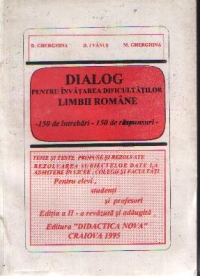 Dialog pentru invatarea dificultatilor limbii romane - 150 de intrebari si raspunsuri -