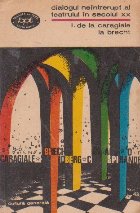 coperta Dialogul neintrerupt al teatrului in secolul XX, Volumul I