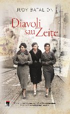 Diavoli sau zeiţe : povestea nespusă a femeilor din rezistenţă, luptătoare în ghetourile lui Hitler
