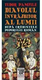 Diavolul invrajbitor al lumii dupa credintele poporului roman