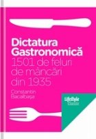 Dictatura gastronomică 1501 feluri mâncări