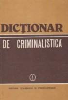 Dictionar de criminalistica
