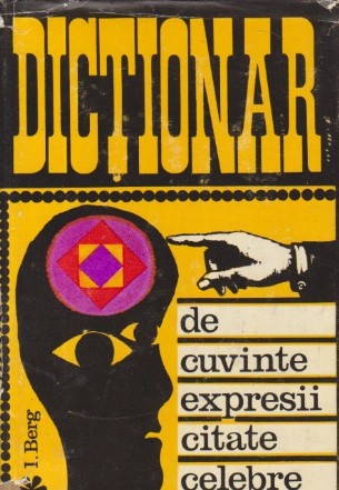 Dictionar de cuvinte, expresii, citate celebre