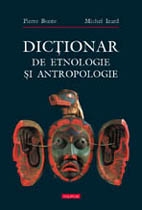 Dictionar de etnologie si antropologie, editie 2007